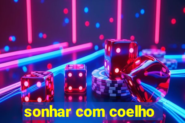 sonhar com coelho